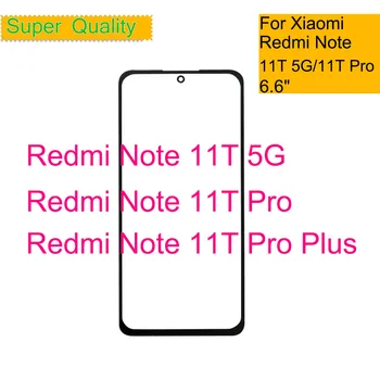 10vnt./lotas skirtas Xiaomi Redmi Note 11T 5G jutiklinio ekrano skydelio priekinio išorinio stiklo objektyvui, skirtam Redmi Note 11T Pro Plus LCD stiklui su OCA