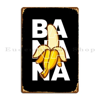 Bananų vaisiai Vaisiai Metalo ženklas Klubas Sienų apnašos Virtuvės sienų dekoras Spausdinti Skardos ženklo plakatas