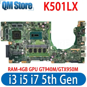 K501LX nešiojamojo kompiuterio pagrindinė plokštė, skirta ASUS V505L K501LX K501LB K501L K501 Originali pagrindinė plokštė GT940M GTX950M i3 i5 i7 5-osios kartos procesorius 4GB RAM