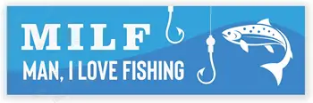 Milf Man patinka žvejoti buferio lipdukas Juokingos žvejybos dovanos Buferis Vinilo lipdukas - vandeniui atsparus sunkvežimis, visureigis, valtis, automobilis, langas, siena