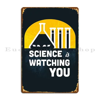 mokslas stebi tave Metalo ženklo dizainas sukurti virtuvę Namų geležies skardos ženklo plakatas