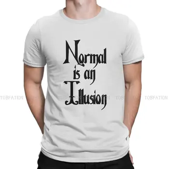 Normalus yra iliuzija, rašanti O Kaklas TShirt Trečiadienis Addams TV laida Audinys Klasikiniai marškinėliai Vyro drabužiai Karštas išpardavimas