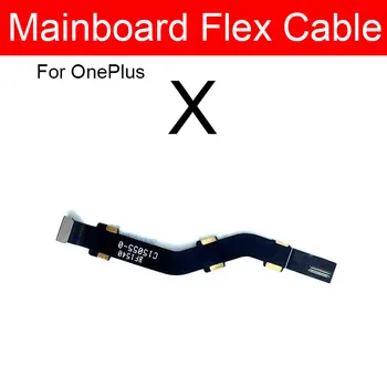 Pagrindinės plokštės lankstus kabelis, skirtas Oneplus One Plus 1 + X E1001 pagrindinės plokštės LCD Flex juostelės keitimo remonto dalims