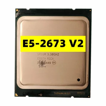 Xeon CPU E5-2673V2 3,30 GHz 8 branduolių 16 gijų 110W 25MB LGA2011 E5 2673V2 procesorius E5-2673 V2